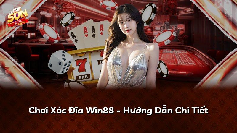 Chơi Xóc Đĩa Win88 - Hướng Dẫn Chi Tiết