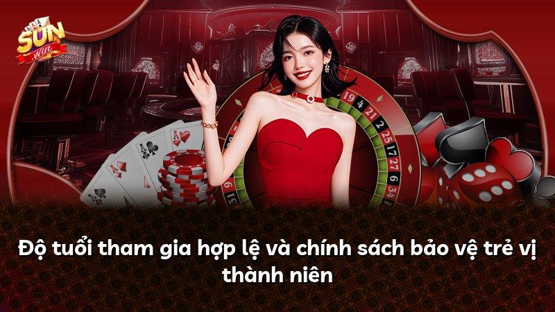 Độ tuổi tham gia hợp lệ và chính sách bảo vệ trẻ vị thành niên