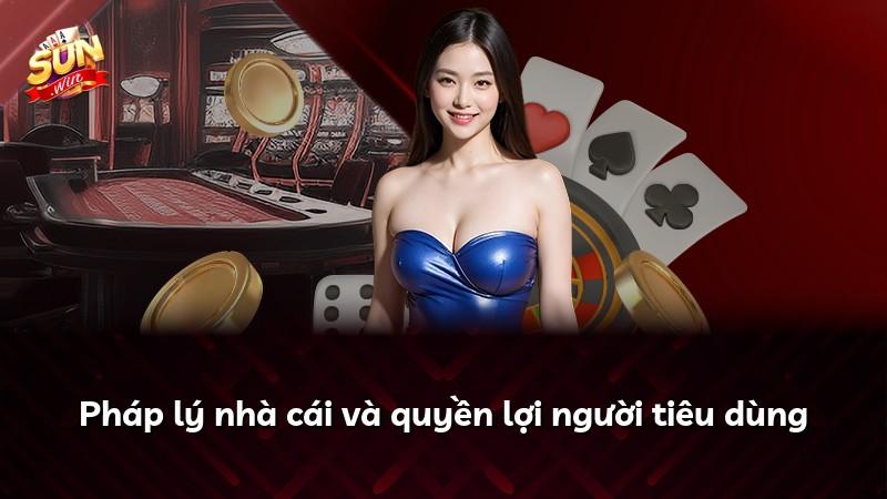 Pháp lý nhà cái và quyền lợi người tiêu dùng