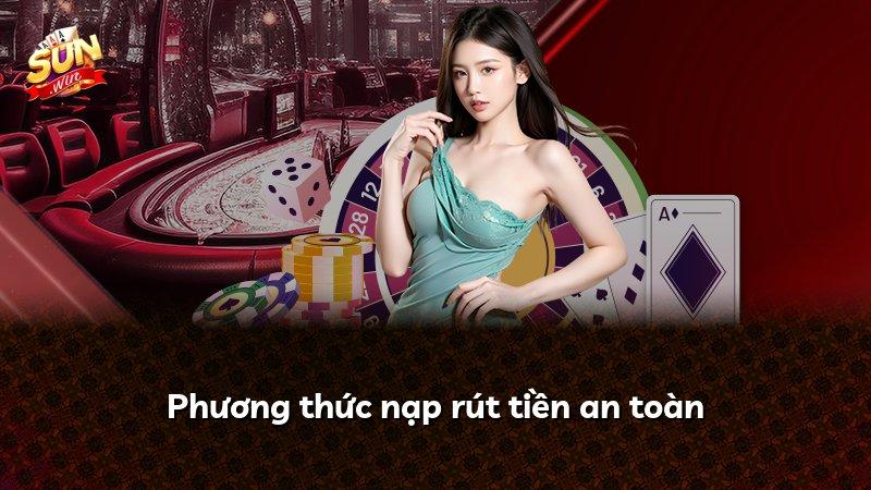 Phương thức nạp rút tiền an toàn