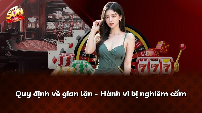 Quy định về gian lận - Hành vi bị nghiêm cấm