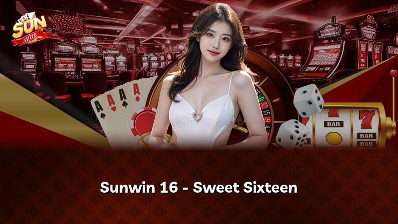 Sunwin 16 - Sweet Sixteen